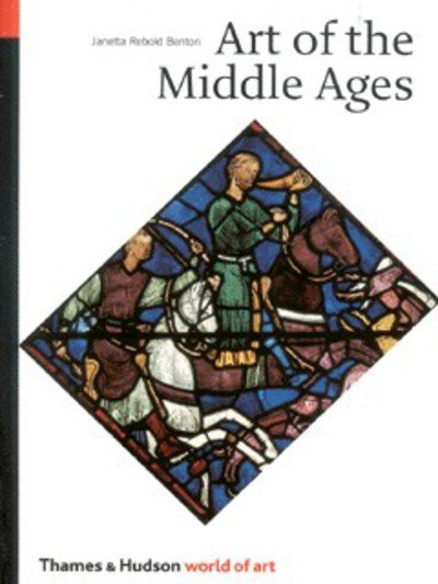 Cover for Janetta Rebold Benton · Art of the Middle Ages - World of Art (Pocketbok) (2002)