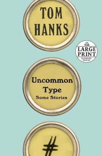 Cover for Tom Hanks · Uncommon Type: Some Stories (Paperback Bog) (2017)
