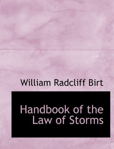 Cover for William Radcliff Birt · Handbook of the Law of Storms (Gebundenes Buch) [Large Print, Large Type edition] (2008)