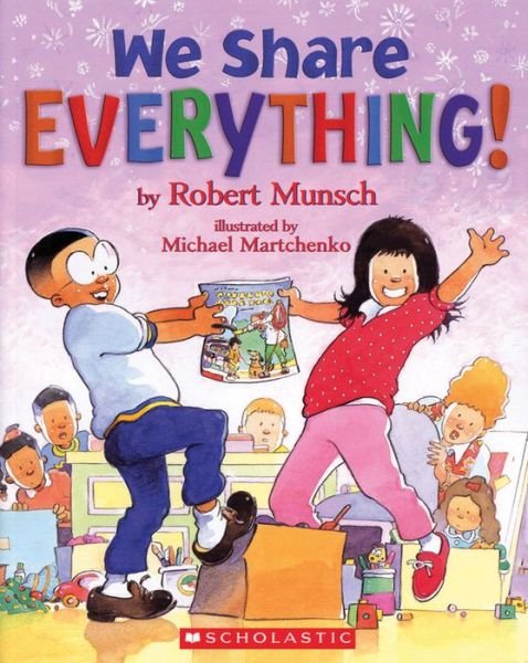 We Share Everything! - Robert Munsch - Kirjat - Scholastic Canada, Limited - 9780590514507 - tiistai 2. heinäkuuta 2019