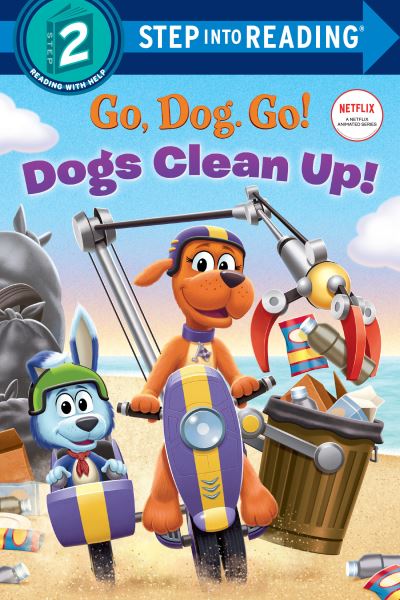 Cover for Random House · Dogs Clean Up! (Netflix: Go, Dog. Go!) - Step into Reading (Paperback Book) (2022)