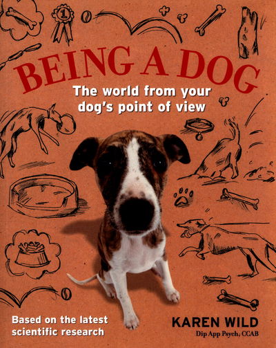 Cover for Wild · Being a Dog (Book) (2016)