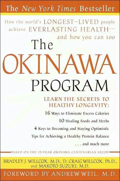 The Okinawa Program : How the World's Longest-lived People Achieve Everlasting Health--and How You Can Too - Makoto Suzuki - Books - Harmony - 9780609807507 - March 12, 2002