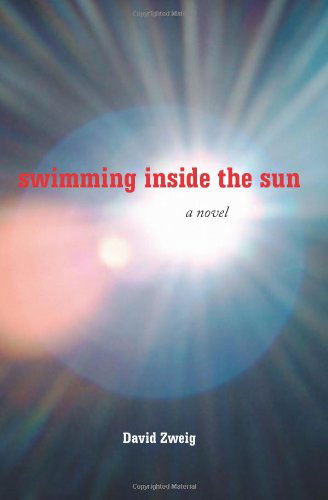 Swimming Inside the Sun - David Zweig - Książki - Second Guess Media - 9780615297507 - 18 sierpnia 2009