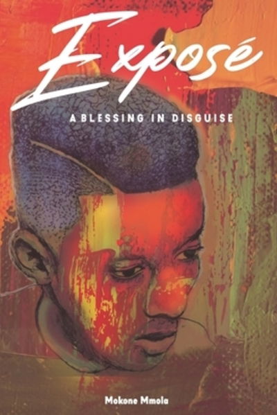 Cover for Mokone Mmola · Exposé A Blessing In Disguise (Paperback Book) (2019)