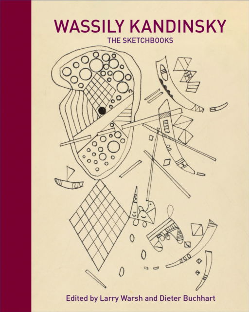 Cover for Wassily Kandinsky · Wassily Kandinsky: The Sketchbooks - The Sketchbooks (Inbunden Bok) (2025)