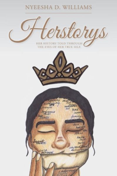 Cover for Nyeesha D Williams · Herstorys: Her History Told Through the Eyes of Her True Self. (Taschenbuch) (2015)