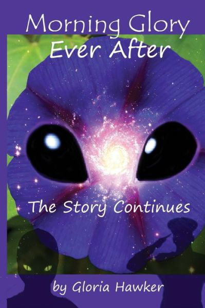 Cover for Gloria Hawker · Morning Glory Ever-after the Story Continues (Paperback Book) (2015)