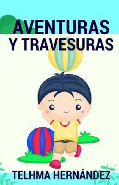 Cover for Telhma Hernandez · Aventuras Y Travesuras (Taschenbuch) (2016)