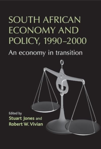 Cover for South African Economy and Policy, 1990-2000: An Economy in Transition (Hardcover Book) (2010)