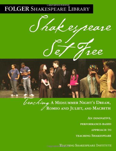 Teaching A Midsummer Night's Dream, Romeo & Juliet, and Macbeth: Shakespeare Set Free - Folger Shakespeare Library - Peggy O'Brien - Livros - Simon & Schuster - 9780743288507 - 1 de agosto de 2006