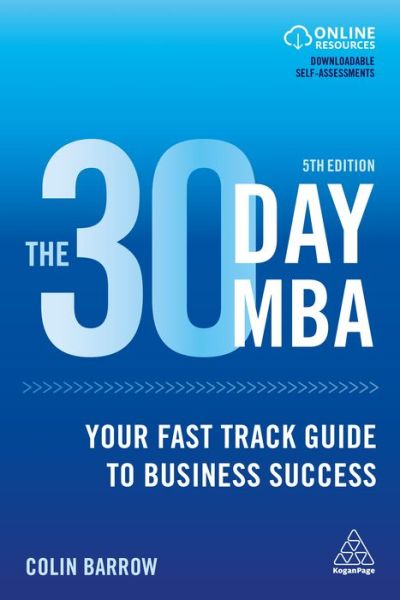 Cover for Colin Barrow · The 30 Day MBA Your Fast Track Guide to Business Success (Hardcover Book) (2019)