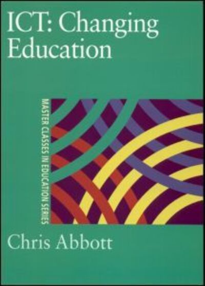 Cover for Chris Abbott · ICT: Changing Education (Paperback Book) (2000)