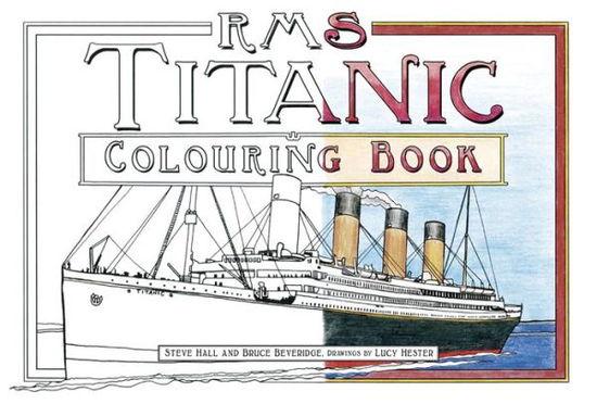 Cover for Steve Hall · RMS Titanic Colouring Book (Taschenbuch) (2016)