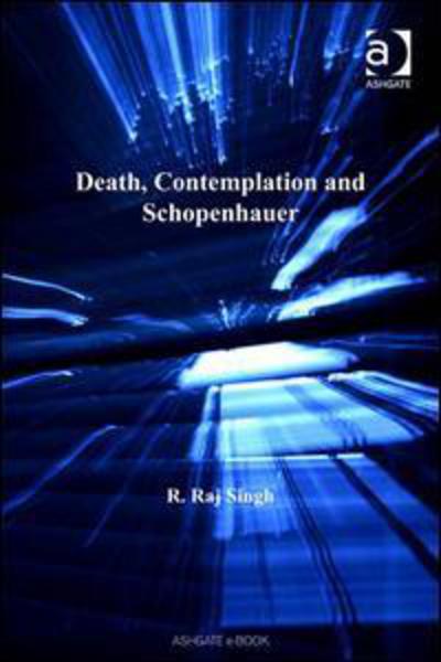 Cover for R. Raj Singh · Death, Contemplation and Schopenhauer (Hardcover Book) (2007)