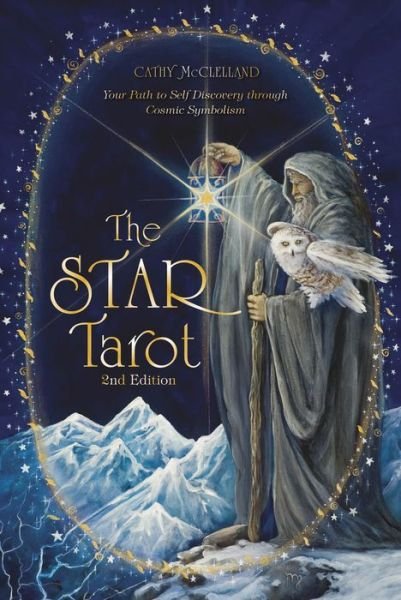 Cover for Cathy McClelland · The Star Tarot: Your Path to Self-Discovery through Cosmic Symbolism (Bog) [2nd Edition, revised and expanded edition] (2020)