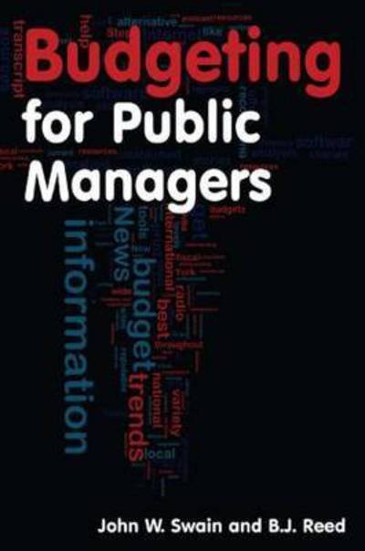 Cover for Swain, John W. (Governors State University, University Park, Illinois, USA) · Budgeting for Public Managers (Paperback Bog) (2010)