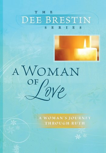 Cover for Dee Brestin · A Woman of Love (Dee Brestin's Series) (Taschenbuch) [New edition] (2006)