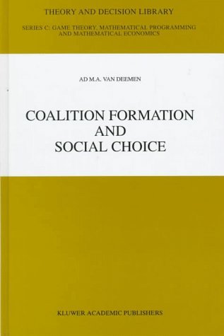 Coalition Formation and Social Choice - Theory and Decision Library C - Ad M.A. Van Deemen - Książki - Springer - 9780792347507 - 31 października 1997