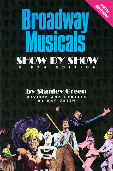 Cover for Stanley Green · Broadway Musicals: Show by Show (Paperback Book) [5 Revised edition] (1990)