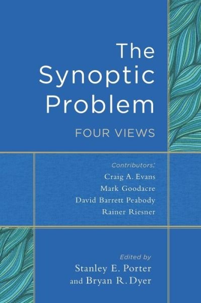 Cover for Stanley E. Porter · The Synoptic Problem – Four Views (Paperback Book) (2016)