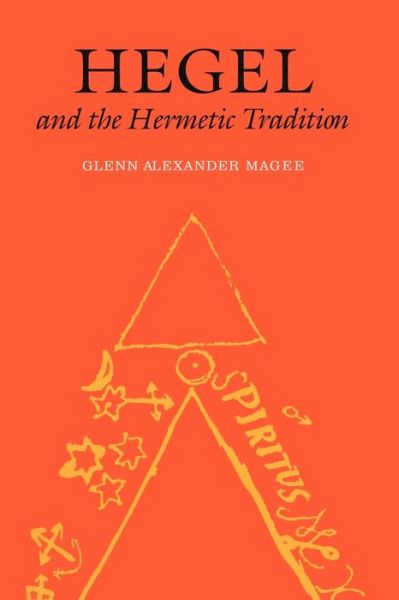 Cover for Glenn Alexander Magee · Hegel and the Hermetic Tradition (Paperback Book) [2nd Revised Ed. edition] (2008)