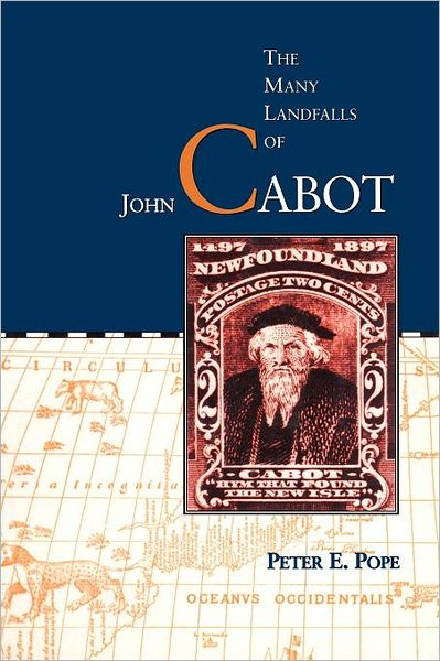 Peter Pope · The Many Landfalls of John Cabot (Paperback Book) (1997)