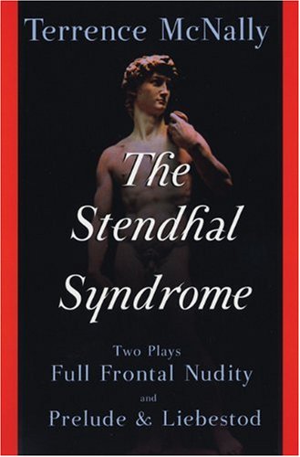 Cover for Terrence Mcnally · The Stendhal Syndrome: Two Plays: Full Frontal Nudity and Prelude and Liebestod (Paperback Book) [First edition] (2004)