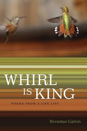 Brendan Galvin · Whirl Is King: Poems from a Life List (Pocketbok) (2008)