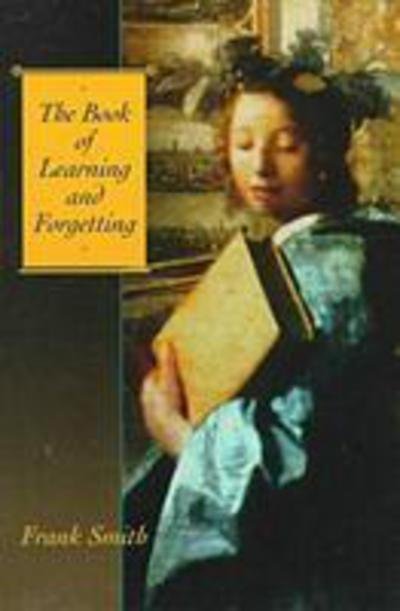Cover for Frank Smith · The Book of Learning and Forgetting (Paperback Book) (1998)