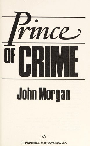 Cover for John Morgan · Prince of Crime (Hardcover Book) (1985)