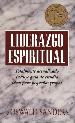 Cover for J. Oswald Sanders · Liderazgo Espiritual: Ed. Revisada (Paperback Book) [Spanish, 0006- edition] (1995)