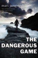 Cover for Mari Jungstedt · The Dangerous Game (Book) (2015)