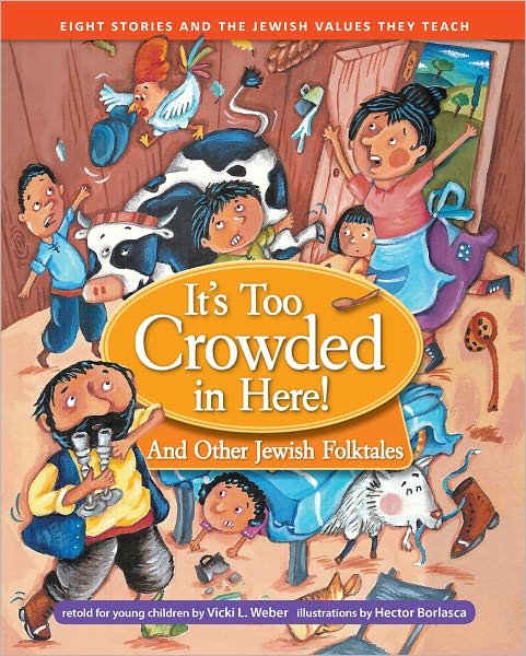 Cover for Vicki L. Weber · It's Too Crowded in Here! and Other Jewish Folk Tales (Paperback Bog) (2010)