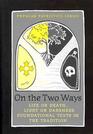 On the Two Ways - Stewart Alistai - Books - St Vladimir's Seminary Press,U.S. - 9780881418507 - February 28, 2011