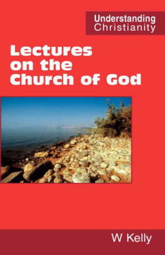 Cover for William Kelly · Lectures on the Church of God (Paperback Book) (2007)