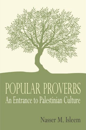 Cover for Nasser M Isleem · Popular Proverbs: an Entrance to Palestinian Culture (Pocketbok) [Bilingual edition] (2009)