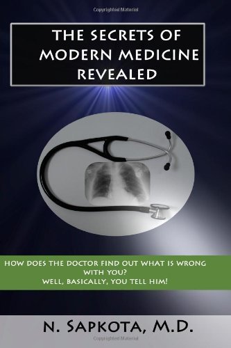Cover for N Sapkota Md · The Secrets of Modern Medicine Revealed (Paperback Bog) (2010)