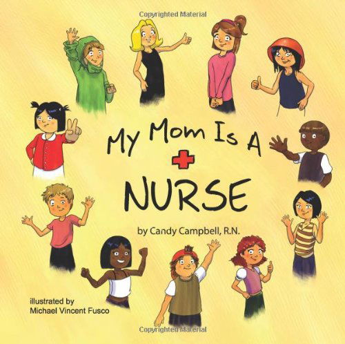 Cover for Candy Campbell · My Mom is a Nurse (Paperback Book) (2009)