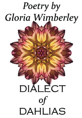 Cover for Gloria Wimberley · Dialect of Dahlias (Paperback Book) (2012)