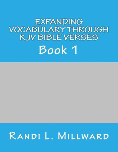 Cover for Randi L Millward · Expanding Vocabulary Through Kjv Bible Verses: Book 1 (Paperback Book) (2015)