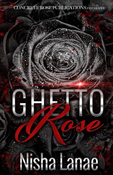 Cover for Nisha Lanae · Ghetto Rose (Paperback Book) (2016)