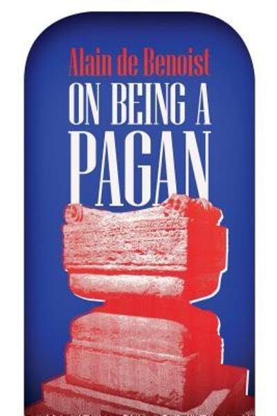 Cover for Alain de Benoist · On Being a Pagan (Paperback Book) (2018)