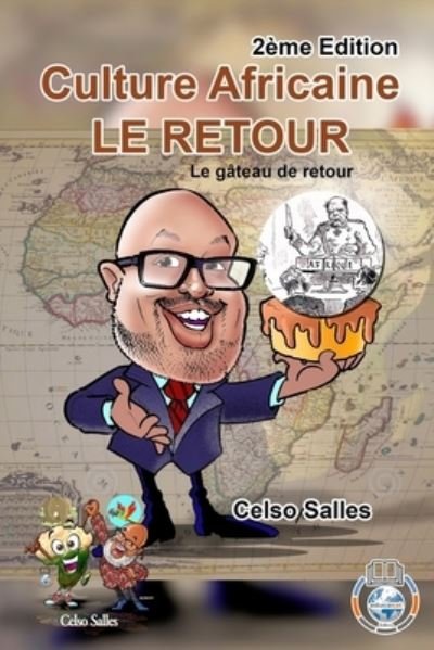 Cover for Celso Salles · Culture Africaine - LE RETOUR - Le gateau de retour - Celso Salles - 2eme Edition (Pocketbok) (2023)