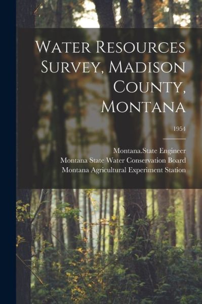 Cover for Montana State Engineer · Water Resources Survey, Madison County, Montana; 1954 (Paperback Book) (2021)