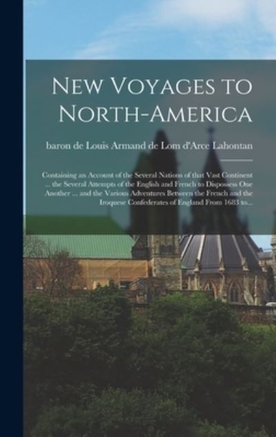 Cover for Louis Armand De Lom D'Arce Lahontan · New Voyages to North-America [microform] (Hardcover Book) (2021)