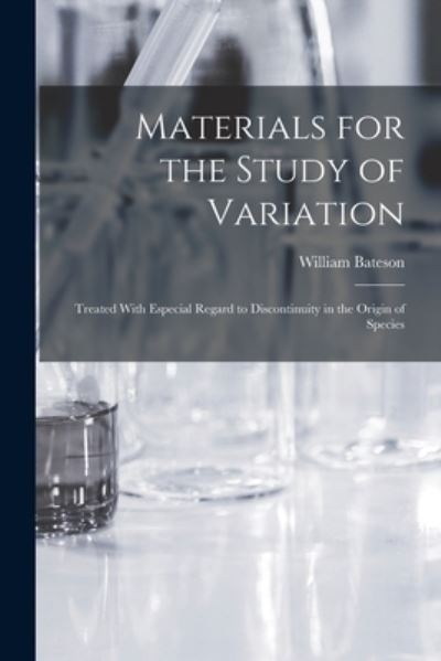 Cover for William Bateson · Materials for the Study of Variation (Bog) (2022)