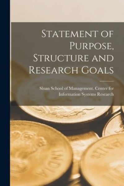 Cover for Sloan School of Management Center Fo · Statement of Purpose, Structure and Research Goals (Book) (2022)