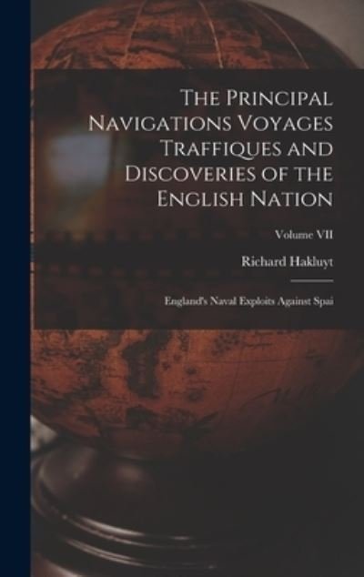Cover for Richard Hakluyt · Principal Navigations Voyages Traffiques and Discoveries of the English Nation (Bog) (2022)
