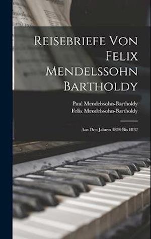 Cover for Felix Mendelssohn-Bartholdy · Reisebriefe Von Felix Mendelssohn Bartholdy (Book) (2022)